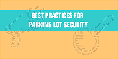 Best Practices For Parking Lot Security